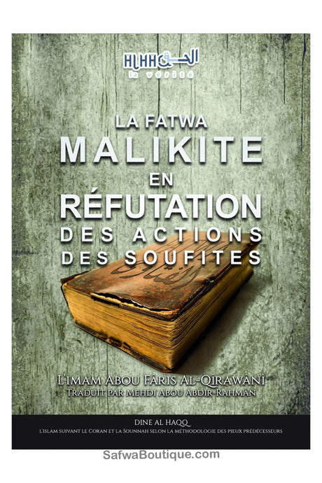 La fatwa malikite en réfutation des actions des Soufites - L’imam Abou Fâris Al-Qîrawânî