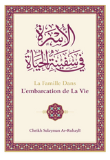 La Famille Dans L'embarcation De La Vie - Edition IBN BADIS