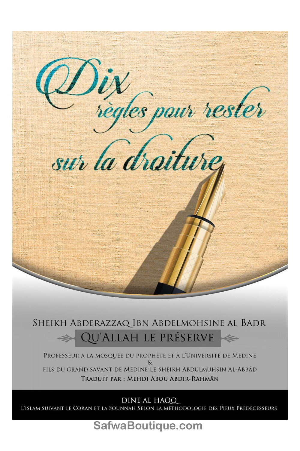 10 Règles pour rester sur la droiture - Sheikh Abderazzaq ibn Abd elmohsine al Badr