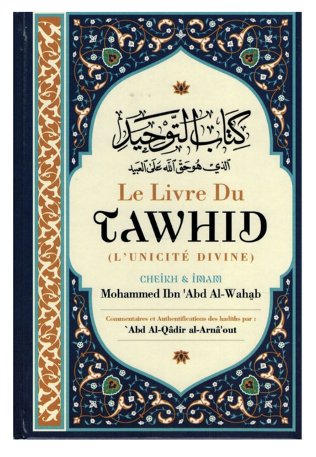 Le Livre Du Tawhid (L'unicité Divine), De Mohammed Ibn Abd Al Wahhab - Edition IBN BADIS