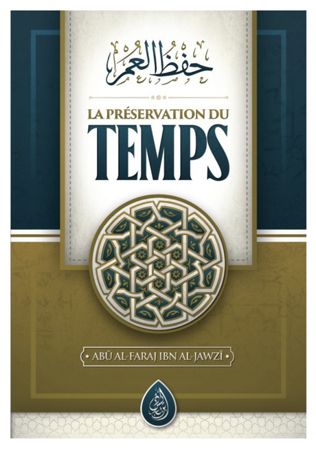 La Préservation Du Temps, De Ibn Al-Jawzī - Edition IBN BADIS