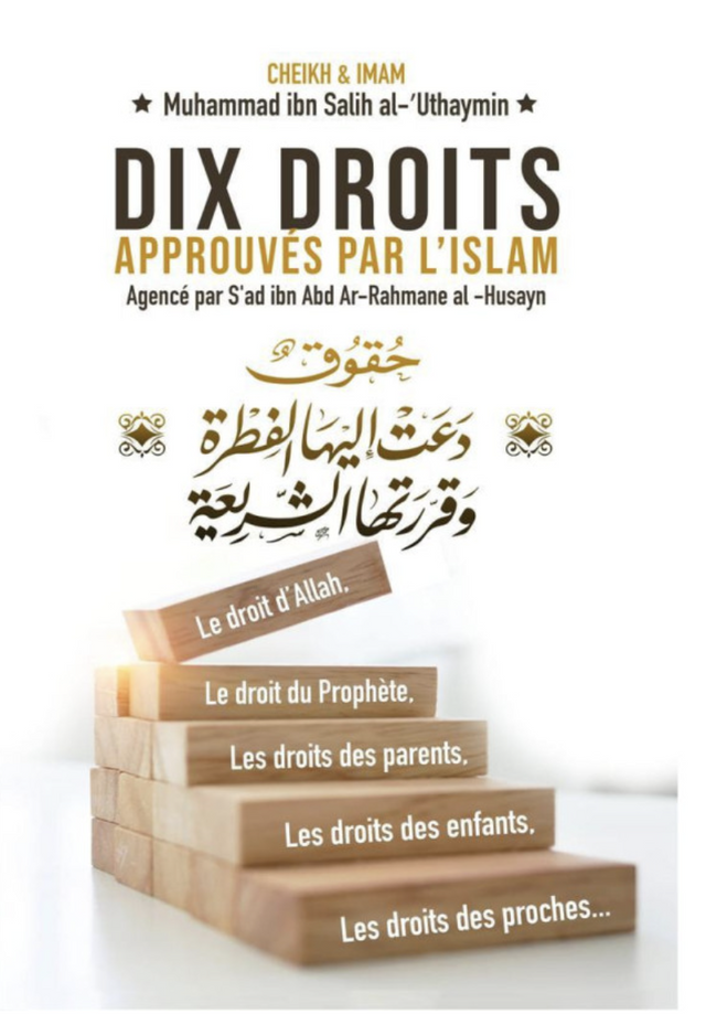 Dix Droits Approuvés Par L'Islam, De Muhammed Ibn Salih Al-Uthaymin - Edition IBN BADIS
