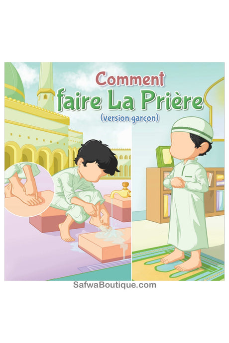 Comment faire la priere (Version Garçon) - Amana Edition