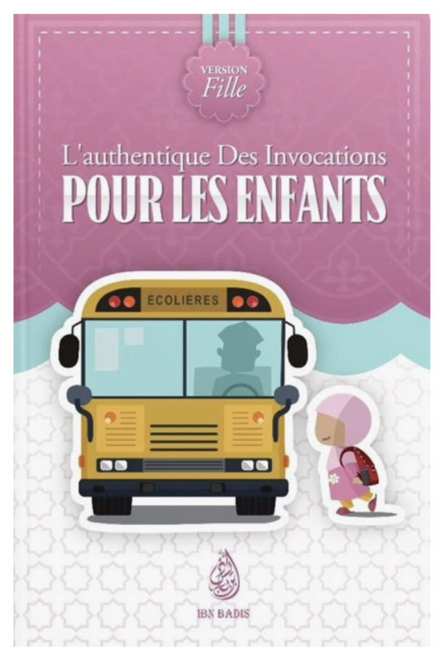 L'authentique Des Invocations Pour Les Enfants - Edition IBN BADIS