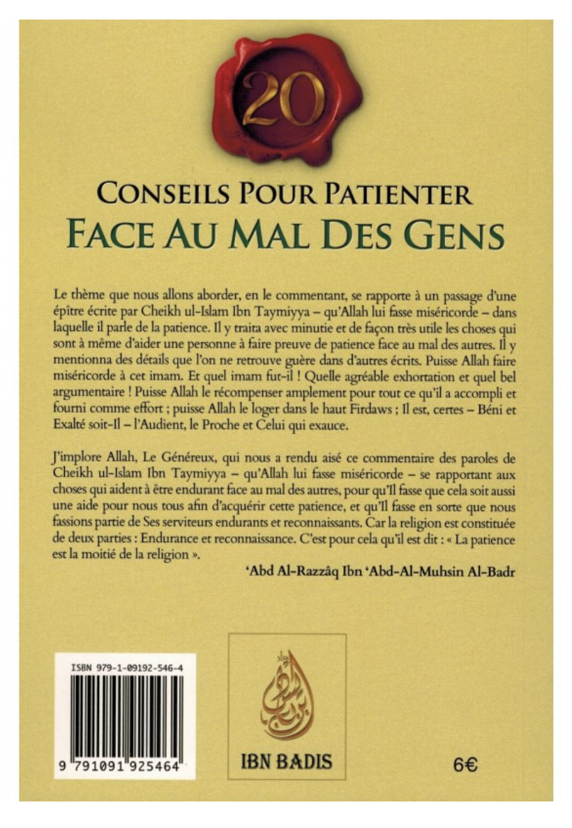 20 Conseils Pour Patienter Face Au Mal Des Gens , De Ibn Taymiyya, Commentaire Abd Ar-Razzâq Al-Badr - Edition IBN BADIS