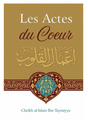 Les Actes Du Coeur, De Ibn Taymiyya, Commentaire Abd Ar-Razzâq Al-Badr - Edition IBN BADIS
