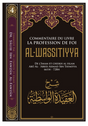 Commentaire Du Livre La Profession De Foi AL WASSITIYYA, De Ibn Taymiyya, Par Sâlih Ibn Fawzân Al-Fawzân - Edition IBN BADIS