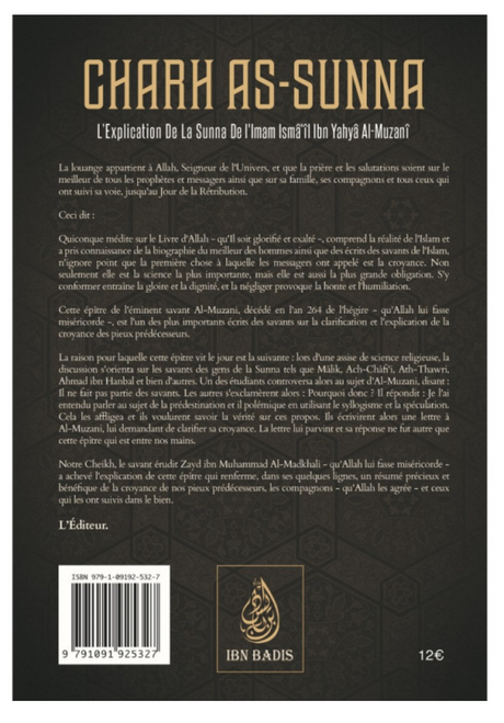Charh As-Sunna : L'explication De La Sunna De L'imam Ismâ'îl Ibn Yahyâ Al-Muzanî, Par Zayd Ibn Hâdi Al Madkhali - IBN BADIS