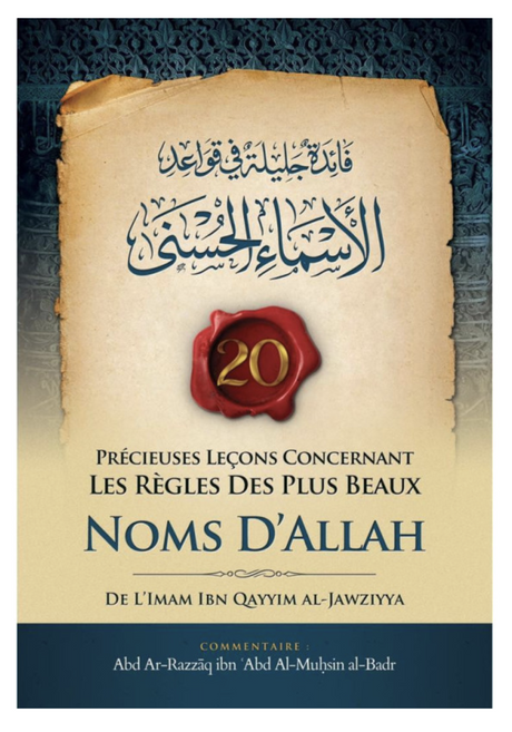 20 Précieuses Leçons Concernant Les Règles Des Plus Beaux Noms D'Allah de L'imam Ibn Qayyim - Edition IBN BADIS