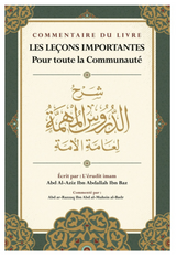 Commentaire Du Livre Les Leçons Importantes Pour Toute La Communauté, D'Ibn Baz, Commenté Par Abd Ar-Razzaq Al-BADR - IBN BADIS