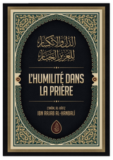 L'humilité Dans La Prière, De Al-Hafiz Ibn Rajab Al-Hanbali - Edition IBN BADIS