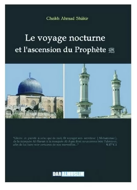 Le Voyage Nocturne Et L'ascension Du Prophète de Cheikh Ahmad Shakir - Éditions Dar Al Muslim