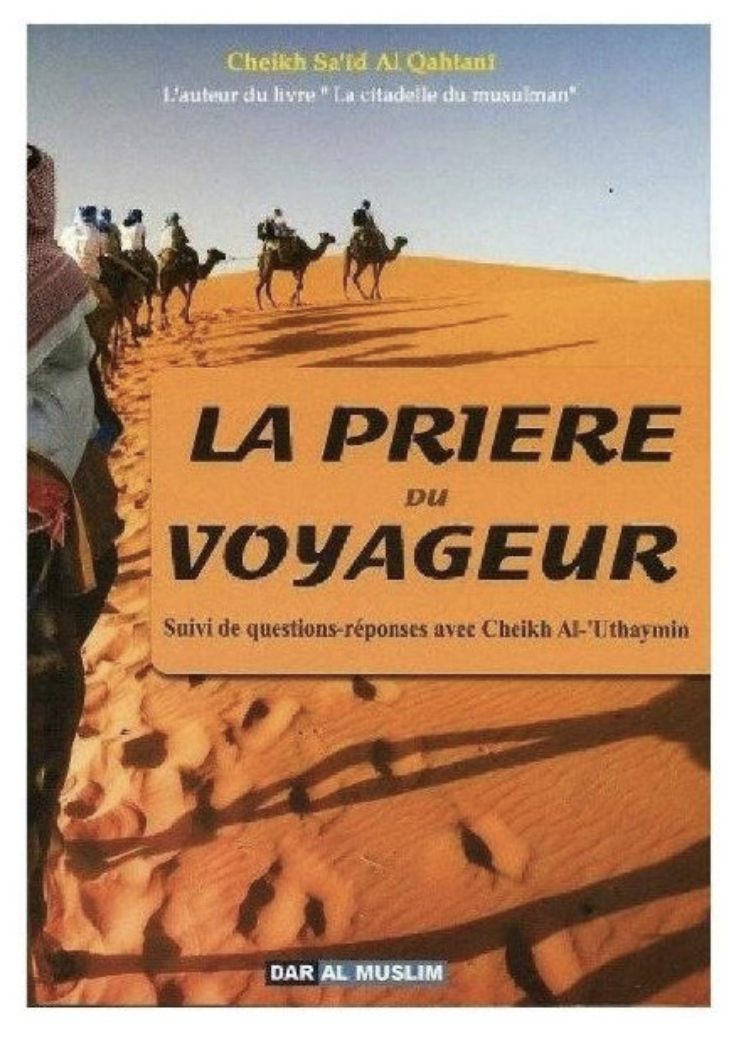 La Prière Du Voyageur D'apès Said Al-Qahtani - Éditions Dar Al Muslim