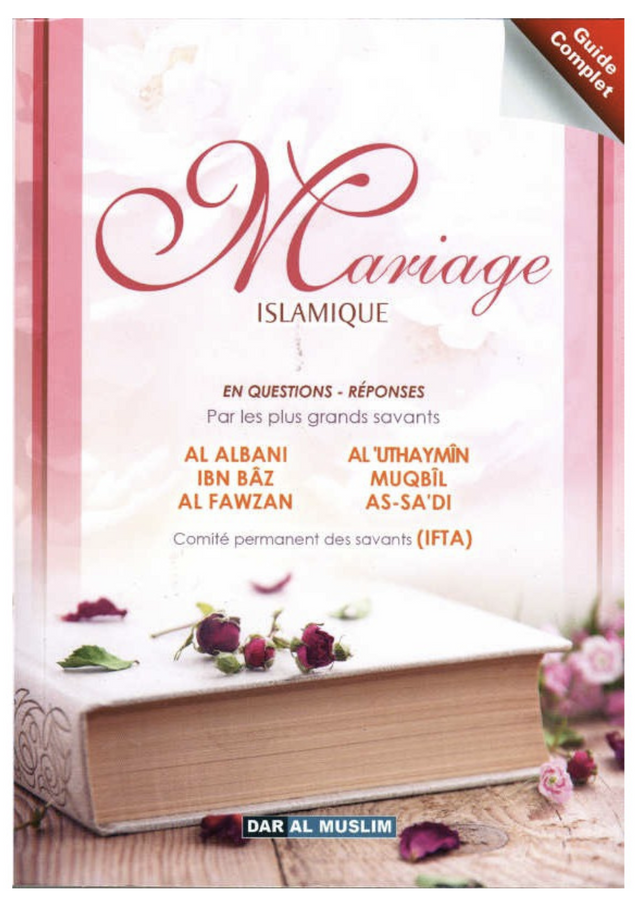 Mariage Islamique En Questions-Réponses Par Les Plus Grands Savants﻿, Revue, Augmentée Et Corrigée - Éditions Dar Al Muslim