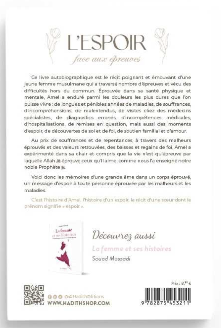 L'espoir Face Aux Épreuves : Le Récit De Ma Vie De Souffrances Et D'éspérances de Amel S - Edition Al-Hadith