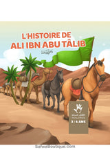 L'histoire de Ali ibn Abu Tâlib (3 / 6 ans) - Éditions MuslimKid