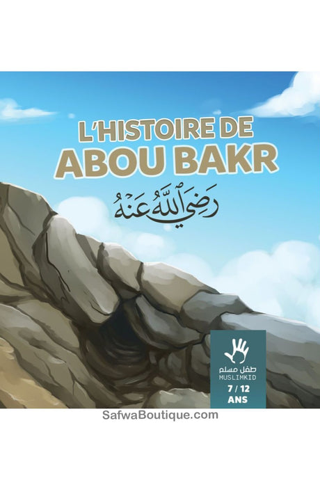 L'histoire de Abou Bakr 7/12 ans - Éditions MuslimKid