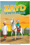 Zayd le Petit Prince - Éditions MuslimKid