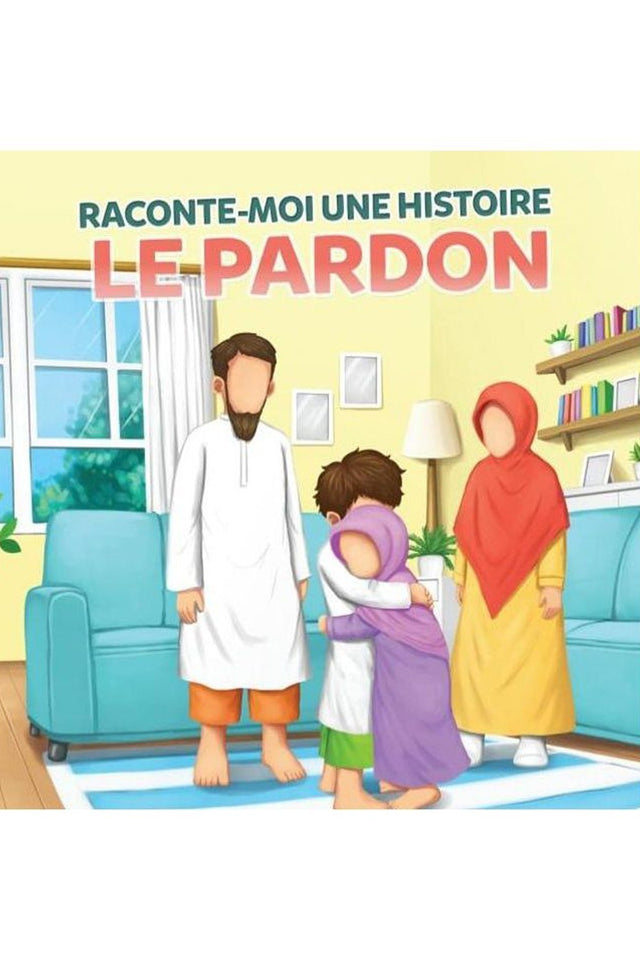 Raconte-moi une histoire: Le Pardon - Éditions MuslimKid