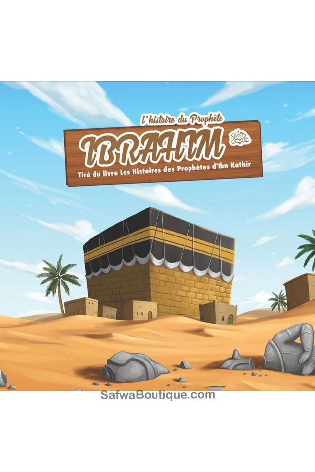 L'histoire du Prophète Ibrahim 3/6 ans - Éditions MuslimKid