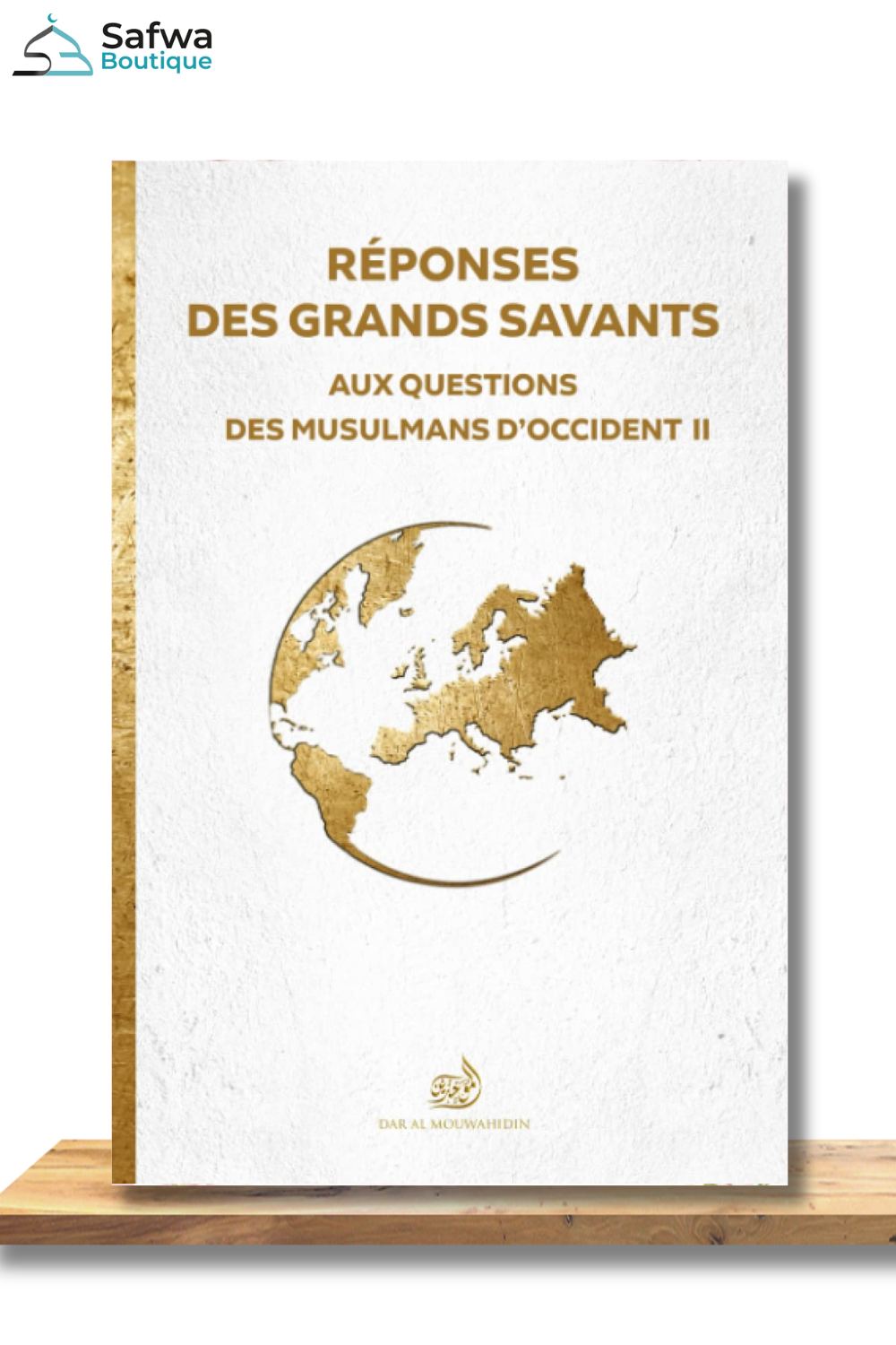 Réponses des Grands Savants: aux Questions des Musulmans d'Occident Volume 2 - Éditions Dar Al Mouwahidin