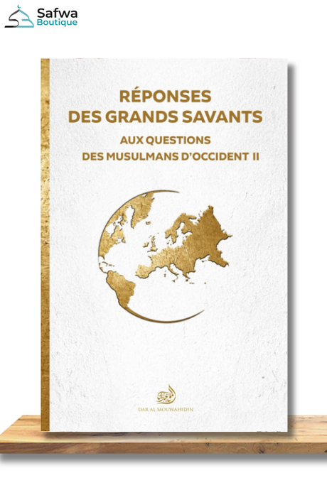 Réponses des Grands Savants: aux Questions des Musulmans d'Occident Volume 2 - Éditions Dar Al Mouwahidin