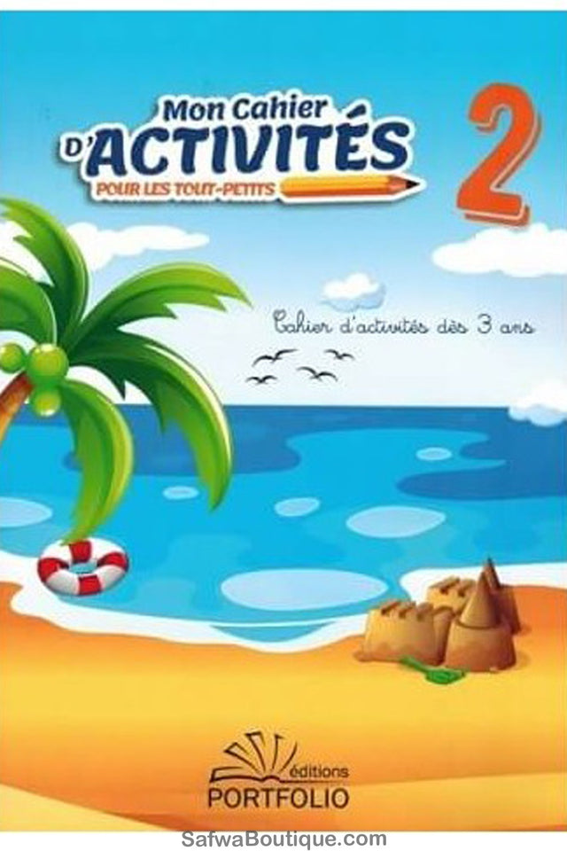 Mon Cahier d'activités pour tout-petits Vol 2 (dès 3 ans) - Edition Portofolio
