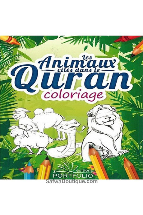 Livre de Coloriage: Les animaux cites dans le Quran - Edition Portofolio