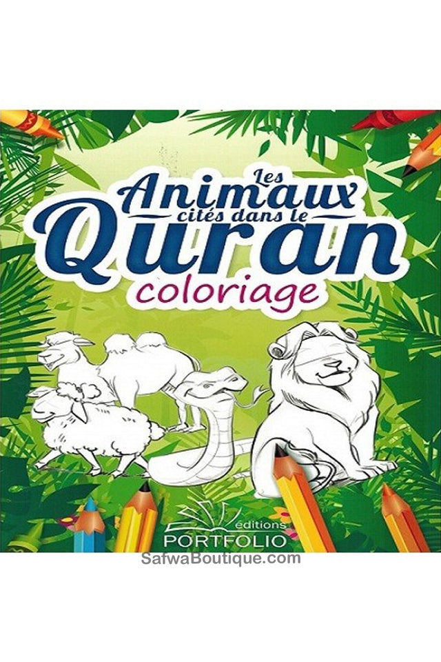 Livre de Coloriage: Les animaux cites dans le Quran - Edition Portofolio