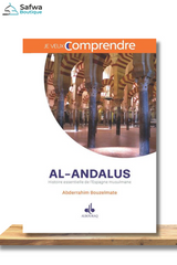 Al- Andalus : histoire essentielle de l'Espagne musulmane - Éditions Al-Bouraq