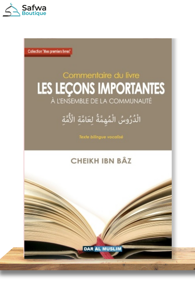 Commentaire du livre Les leçons importantes à l’ensemble de la communauté de Ibn baz - Éditions Dar Al Muslim