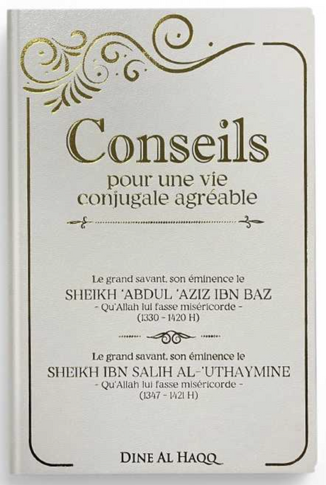 Conseils pour une vie conjugale agreable - Sheikh abdul aziz ibn baz & Sheikh ibn salih al uthaymine