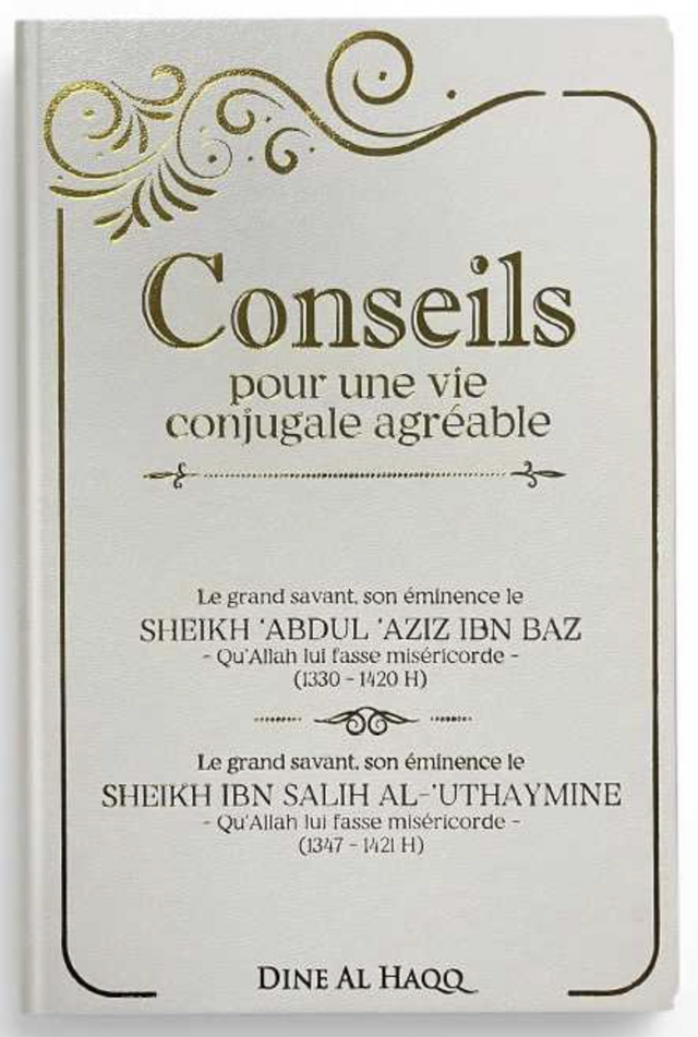 Conseils pour une vie conjugale agreable - Sheikh abdul aziz ibn baz & Sheikh ibn salih al uthaymine