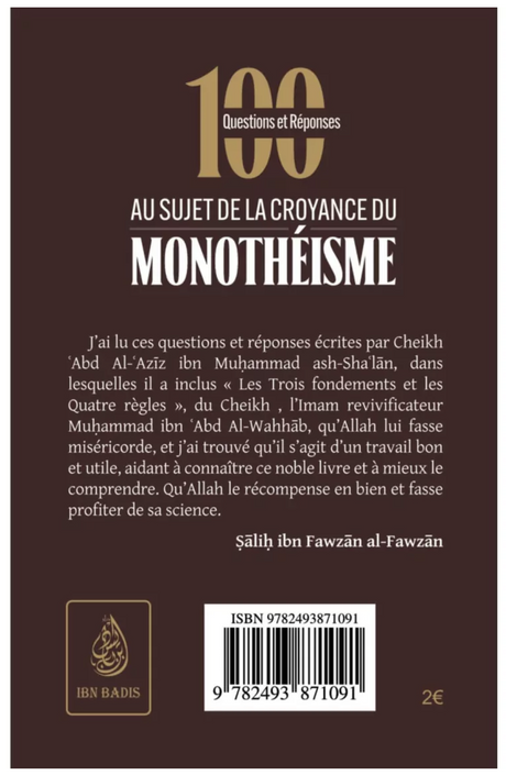 100 questions et réponses au sujet de la croyance du monothéisme de Ash Sha'lan - Edition IBN BADIS