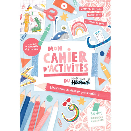 Mon Cahier D'Activités + Bonus (48 Cartes À Découper), Niveaux Maternelle Et Primaire - ÉDITION Le Monde des Houroufs