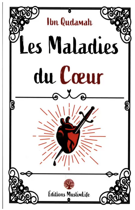 Les Maladies du Coeur de Ibn Qudamah - Édition MuslimLife