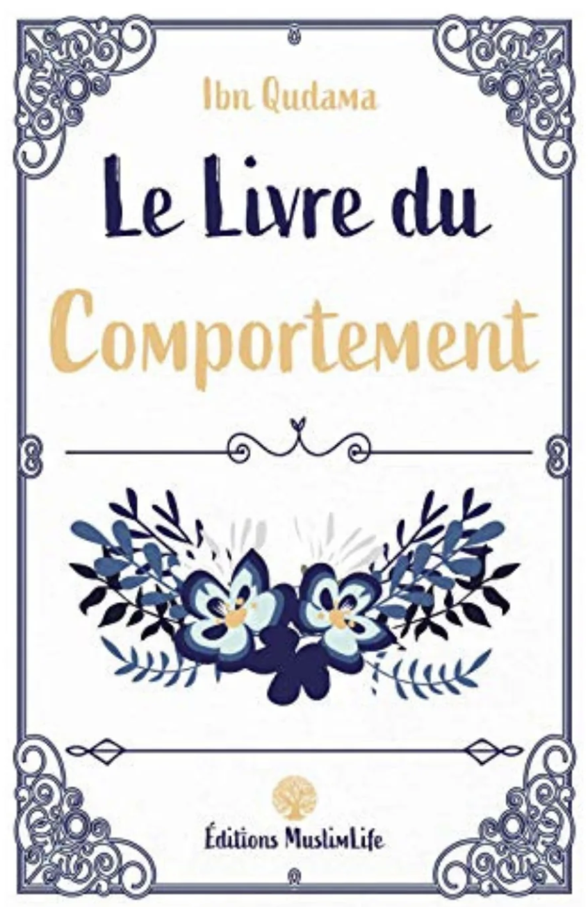 Le Livre du Comportement de Ibn Qudama - Édition MuslimLife