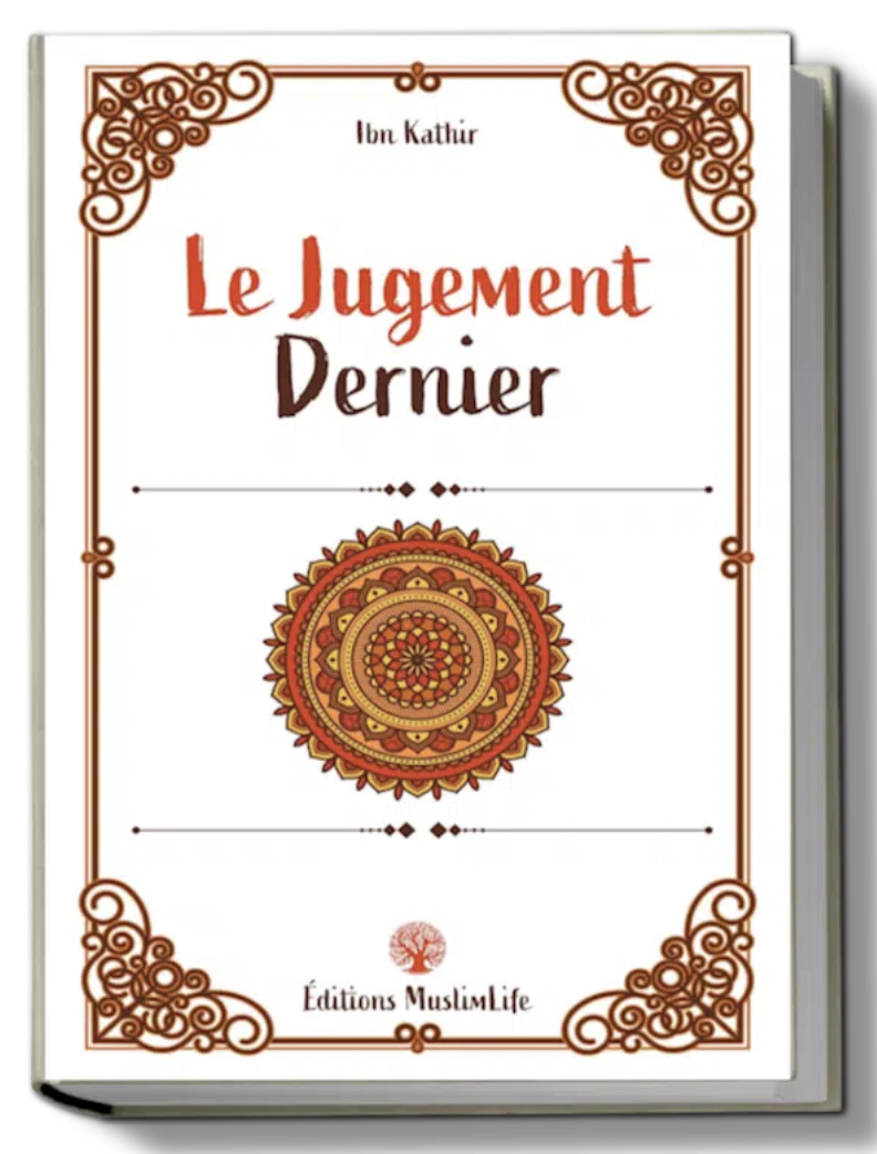 Le Jugement Dernier de Ibn Kathir - Édition MuslimLife