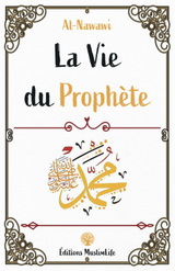 La vie du Prophète de Nawawi - Édition MuslimLife