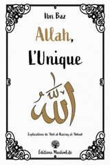 Allah l'Unique de ibn Baz - Édition MuslimLife