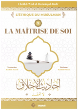 La maîtrise de soi de 'Abd al Razzâq al Badr – Éditions TABARI