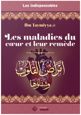 Les maladies du cœur et leur remède de Ibn Taymiyya – Éditions TABARI