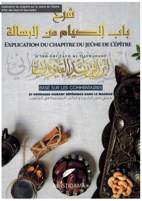 Explication du chapitre sur le Jeûne de l'Épitre d'Ibn Abi Zayd Al Qayrawâni - Édition Al Istiqama