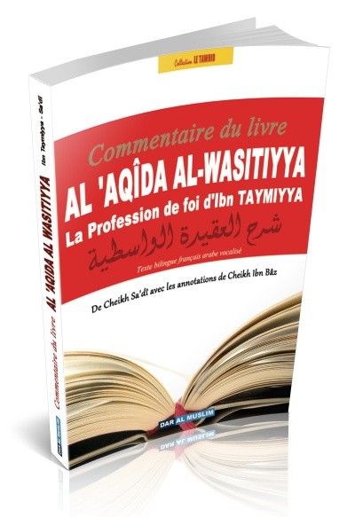 Al - Aqidah Al-Wasitiyyah D’après Ibn Taymiyyah - Édition Dar Al Muslim