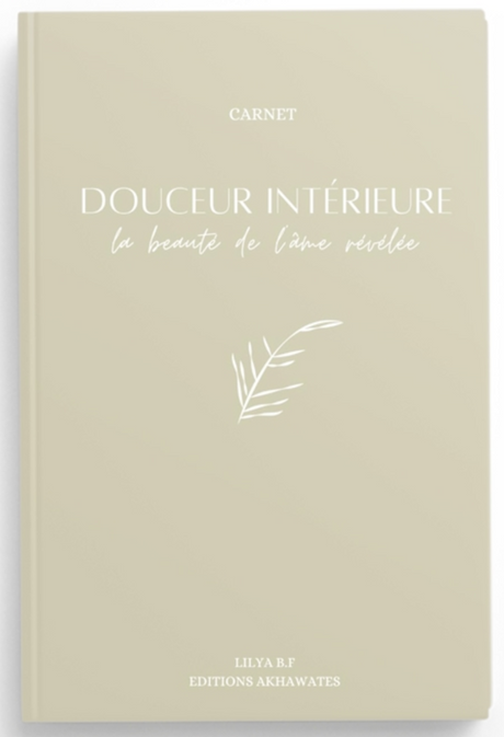 Douceur Intérieure: la beauté de l’âme révélée de Lilya B.F - Editions AKHAWATES