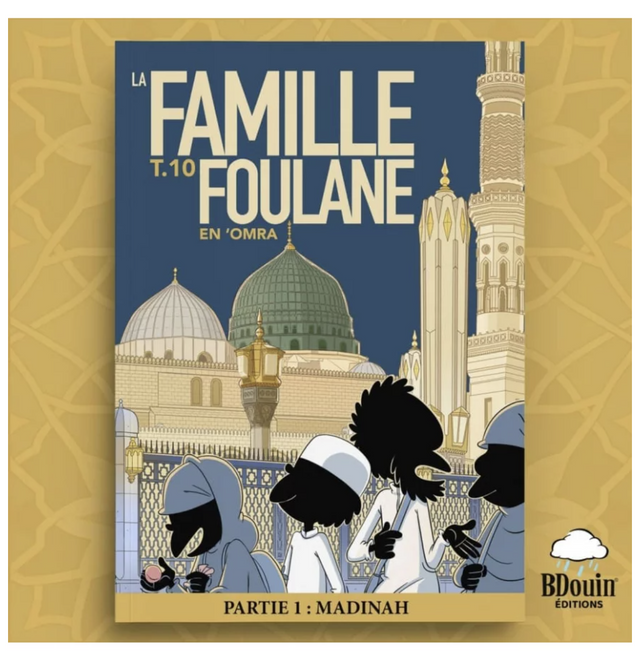 La Famille Foulane (Tome 10) : En Omra Partie 1 : Madinah - Bdouin Éditions