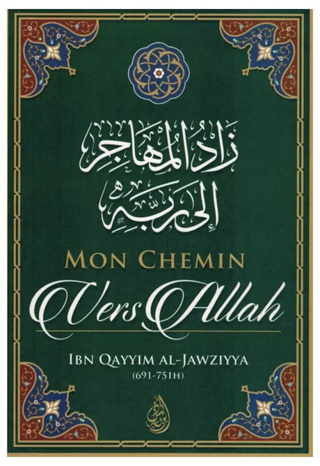 Mon chemin vers Allah de Ibn Qayyim Al-Jawziyya de L'imam Ibn Qayyim - Edition IBN BADIS