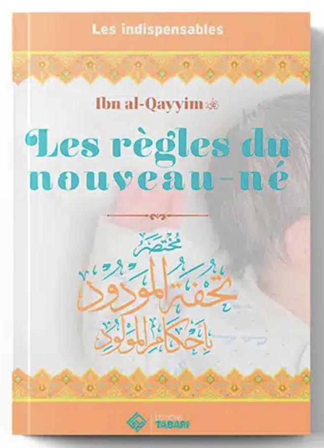 Les règles du nouveau-né de Ibn al-Qayyim – Éditions TABARI