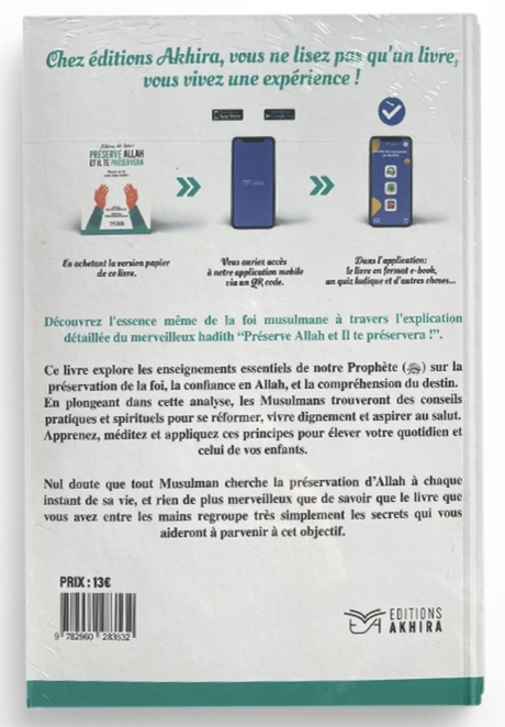 Préserve Allah et il te préservera réussir sa vie avec l'aide d'Allah - Éditions Akhira