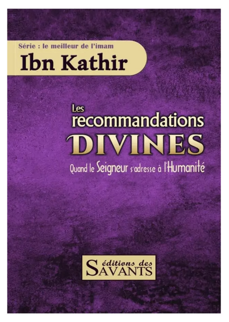 Les recommandations divines de Ibn Kathir - Éditions des Savants